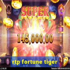 rtp fortune tiger